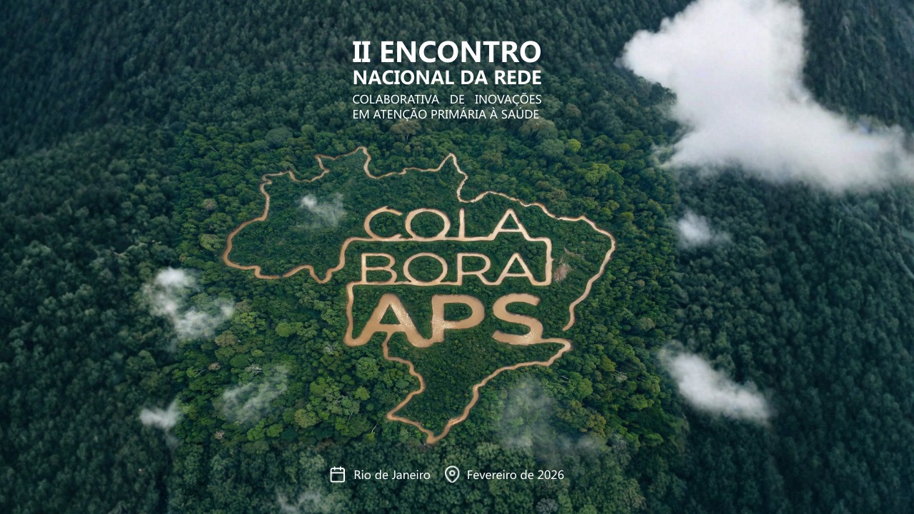 II Encontro Nacional da Rede ColaboraAPS reúne gestores e fortalece cooperação na Atenção Primária à Saúde